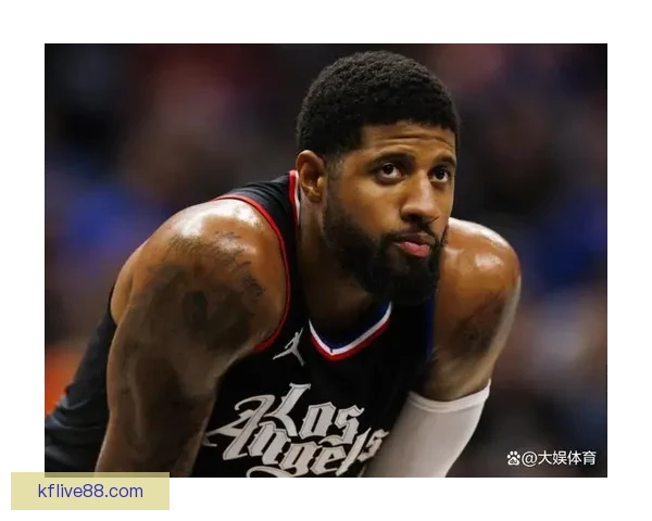 乔治复出激动人心 年轻球员缺阵期间成长明显